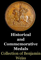 Historical and Commemorative Medals Collection of Benjamin Weiss