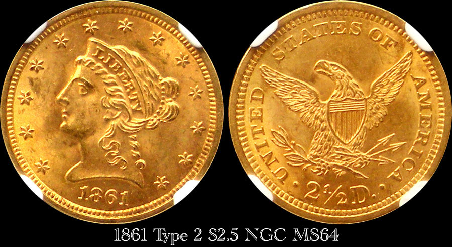 1861 Type 2 Quarter Eagle - 1861 $2.5 Type 2 Quarter Eagle NGC MS64